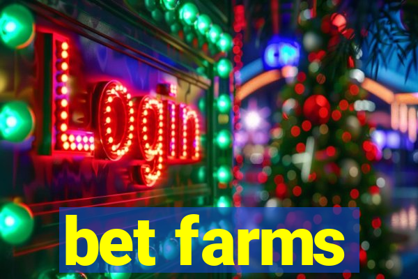 bet farms